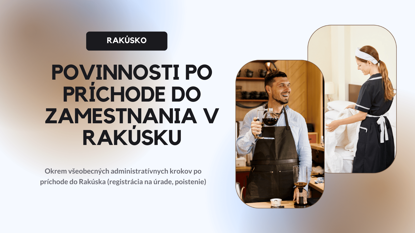 Povinnosti Po Príchode Do Zamestnania V Rakúsku